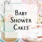 Types of Baby Shower Cake and Decorating Ideas