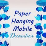 DIY Paper Whale Hanging Mobile Decoration